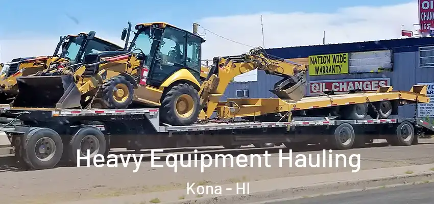 Heavy Equipment Hauling Kona - HI
